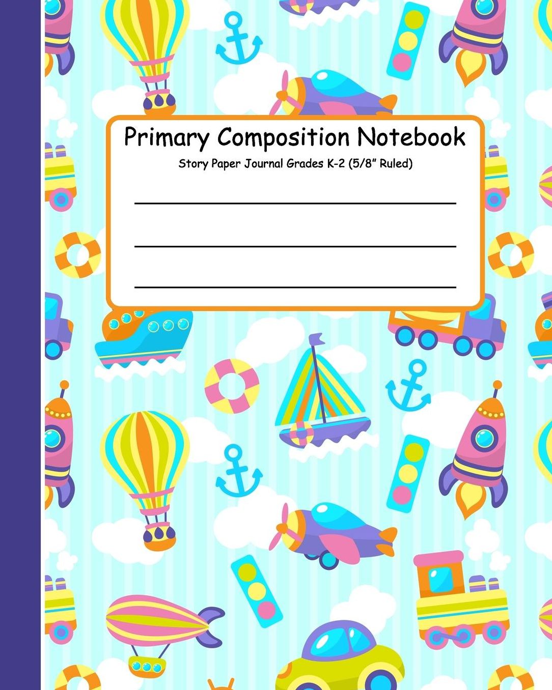 Primary Composition Notebook Story Paper Journal: Primary Composition Books K-2. Picture Space And Dashed Midline, Primary Composition Notebook, Composition Notebook for Kindergarten, Composition Notebook