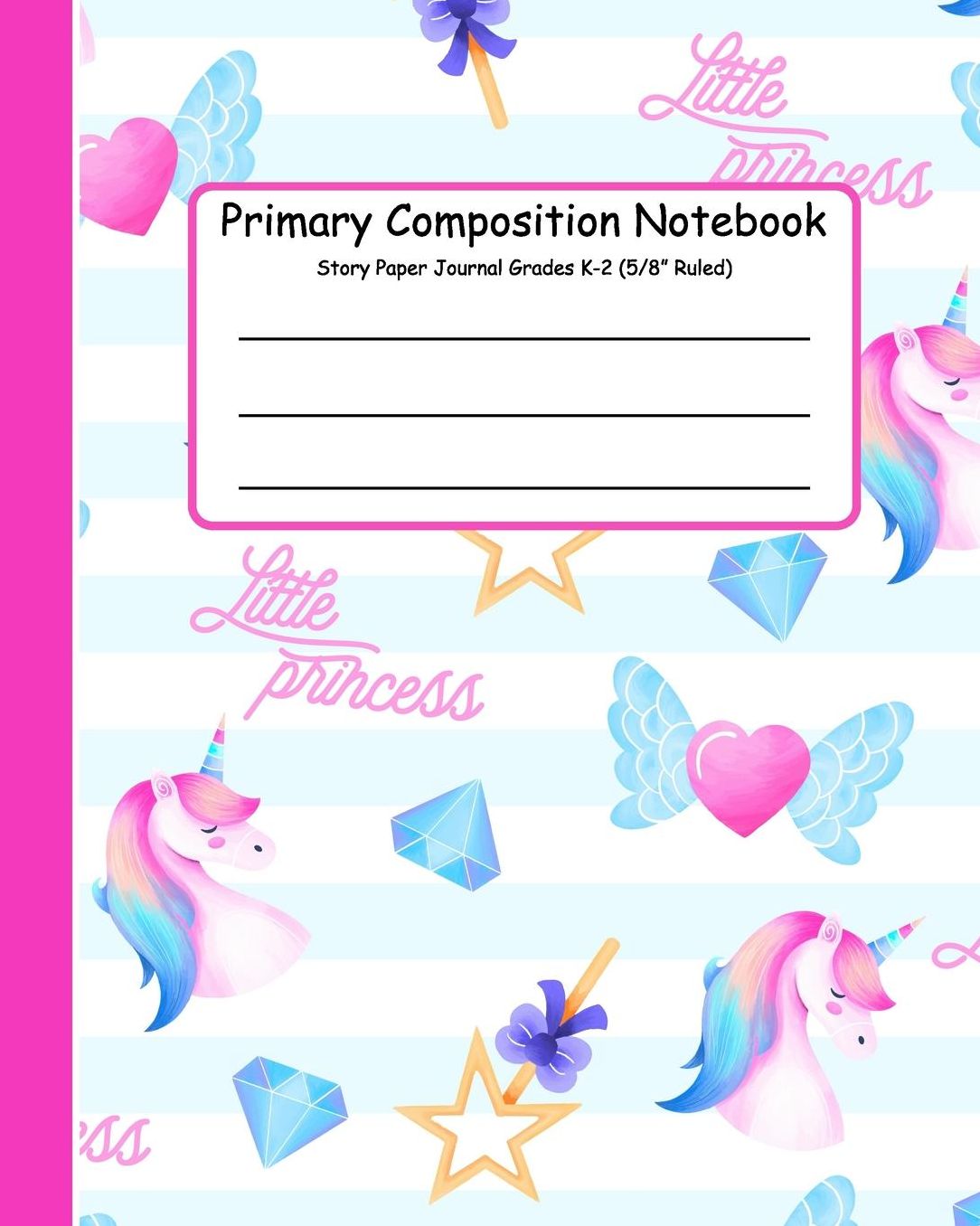 Primary Composition Notebook Story Paper Journal: Primary Composition Books K-2. Picture Space And Dashed Midline, Primary Composition Notebook, Composition Notebook for Kindergarten, Composition Notebook