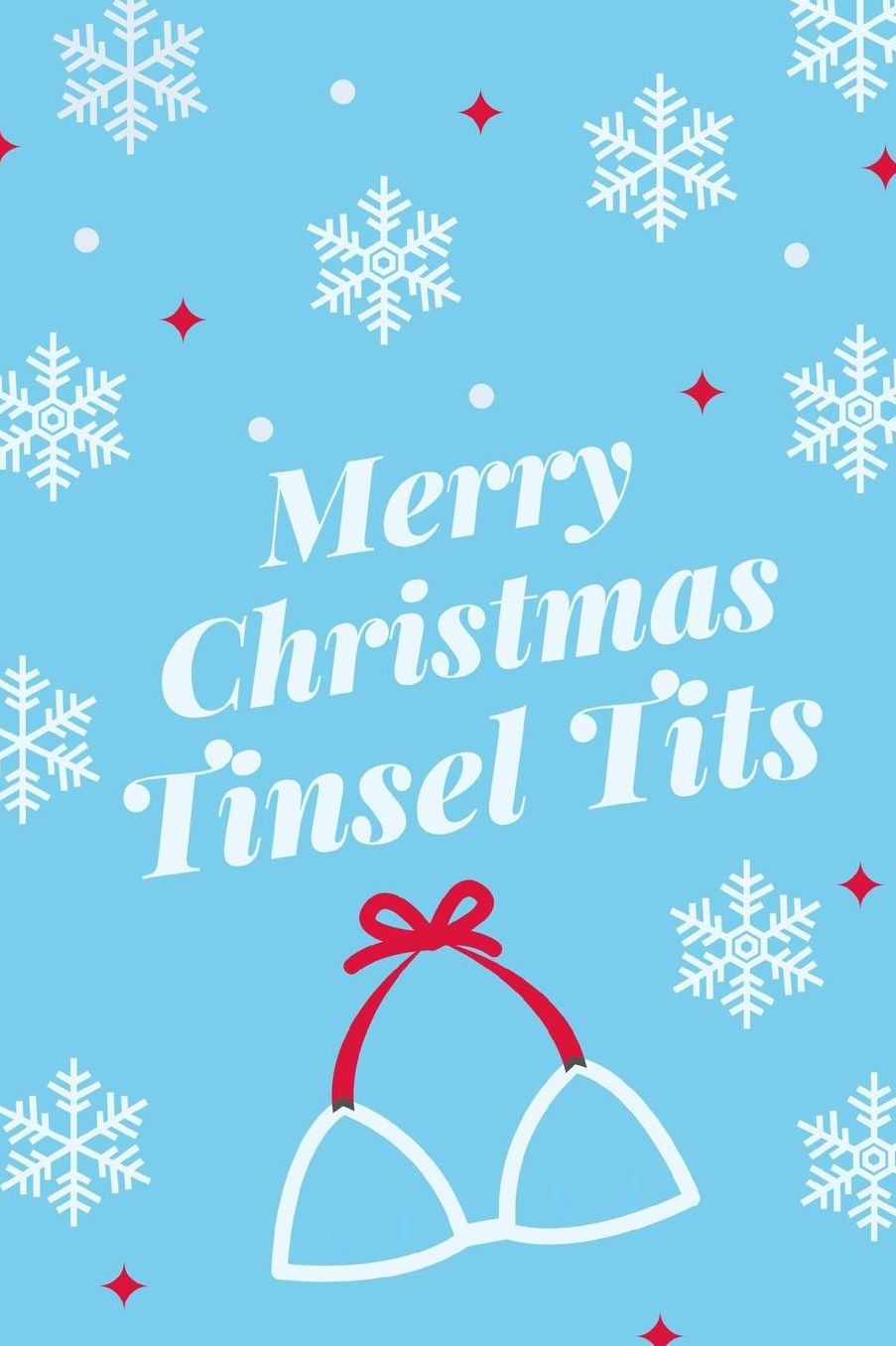 Merry Christmas Tinsel Tits: Snarky Holiday Ultimate Organizer Notebook: Less Stress More Enjoyment Holiday Budget Christmas Cards Shopping Lists Decorations Party Planning Menu Planner Baking Grocery List