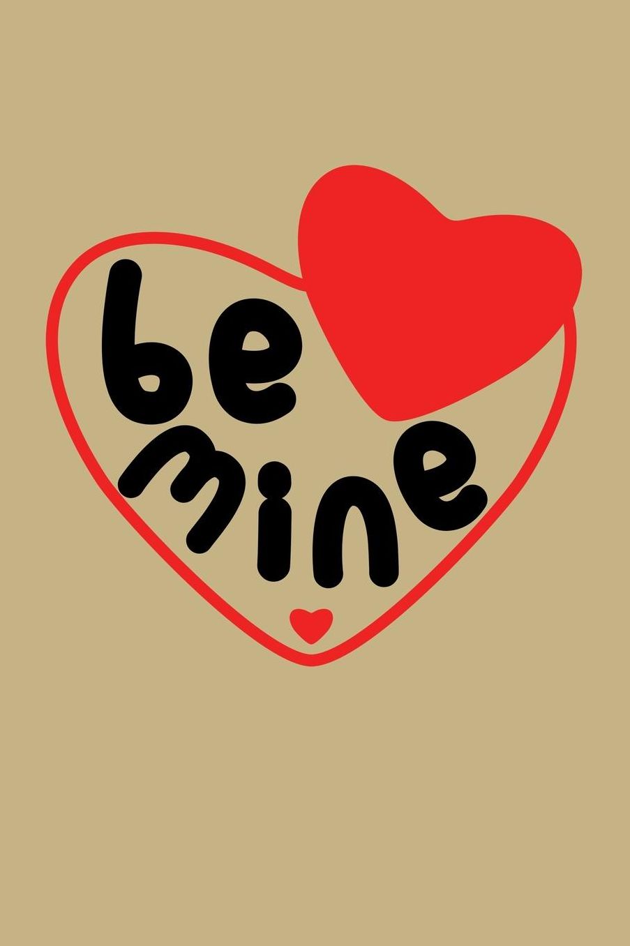 Be Mine: Blank Paper Sketch Book - Artist Sketch Pad Journal for Sketching, Doodling, Drawing, Painting or Writing