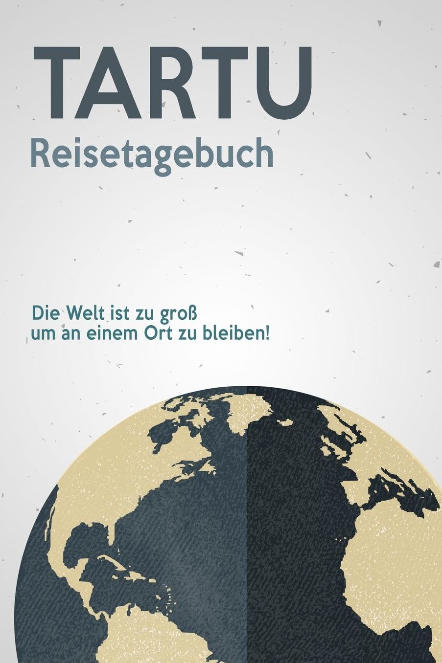 Tartu Reisetagebuch: A5 Notizheft fï¿½r deinen Urlaub in Estland; Reisebuch, Notizbuch, Tagebuch fï¿½r dich selbst zum Listen, Notizen, Checklisten Schreiben oder als Reisegeschenk