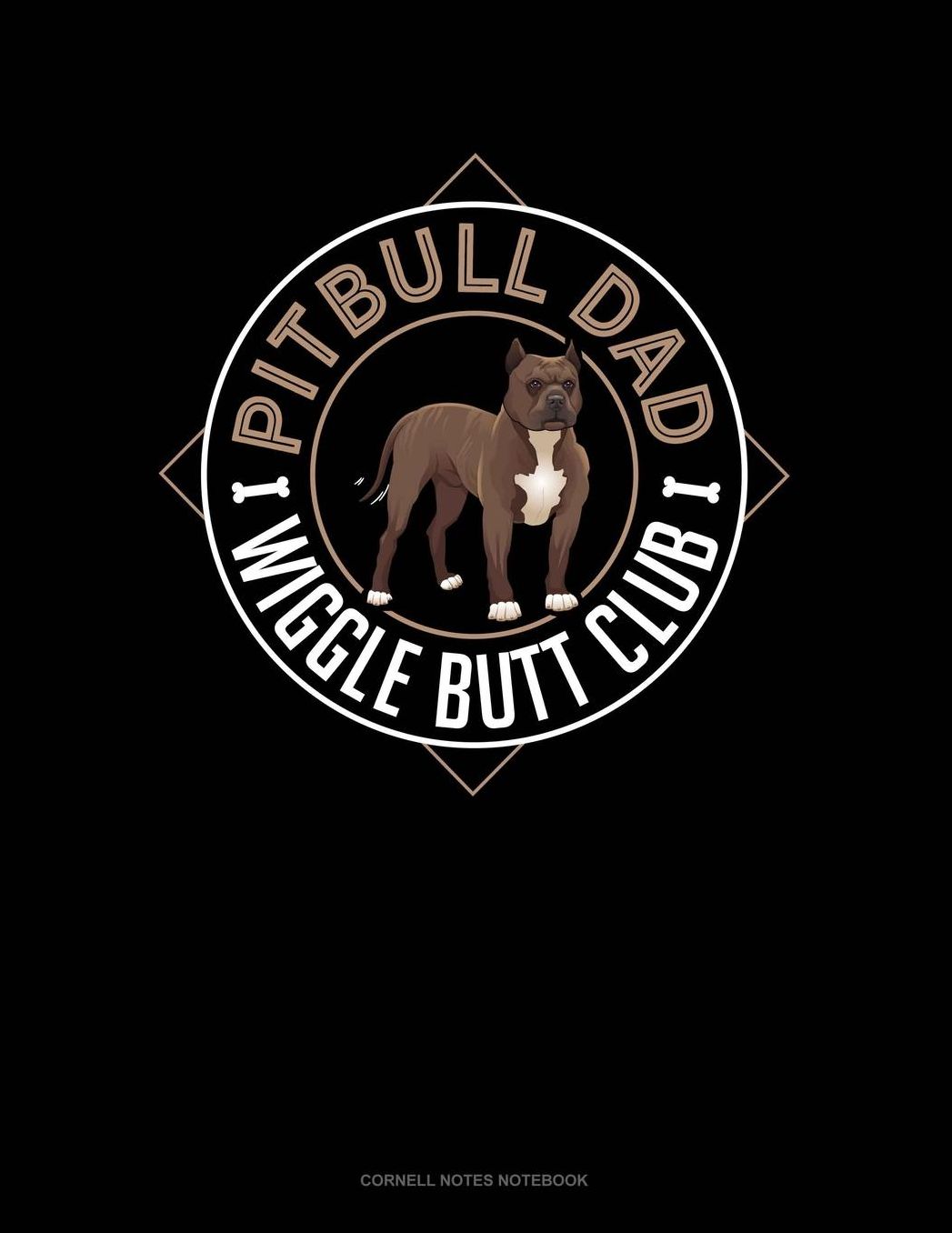 Pitbull Dad Wiggle Butt Club: Cornell Notes Notebook