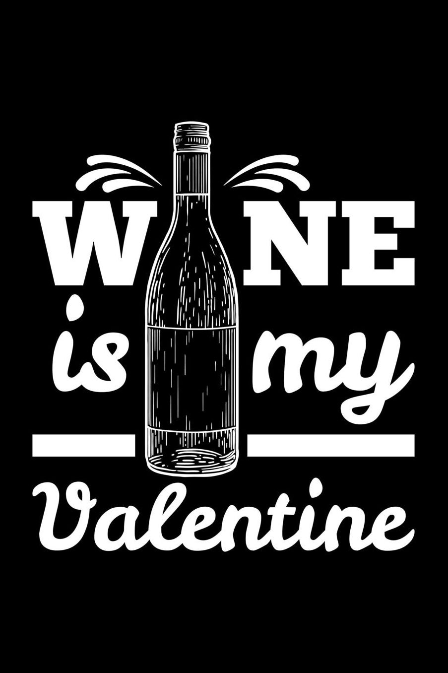 Wine Is My Valentine: Blank Paper Sketch Book - Artist Sketch Pad Journal for Sketching, Doodling, Drawing, Painting or Writing