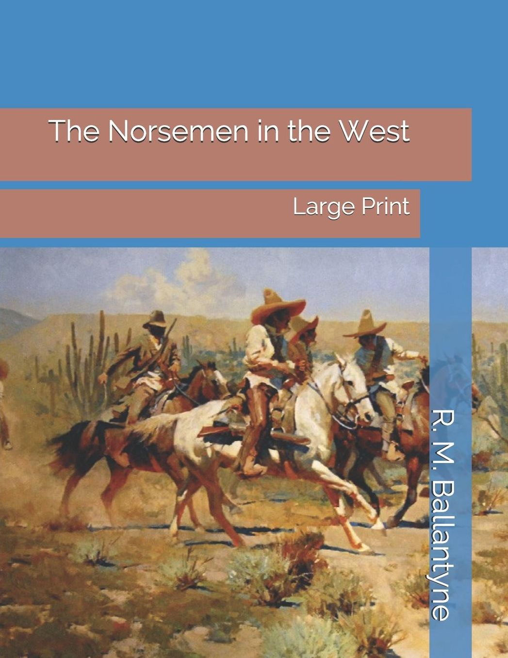 The Norsemen in the West: Large Print