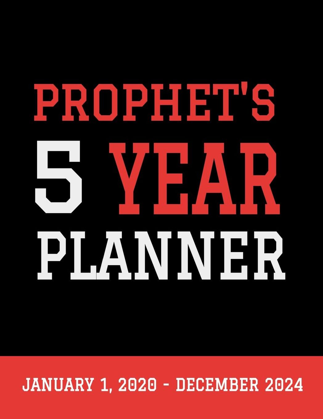 Prophet's 5 Year Planner: January 1, 2020 - December 31, 2024, 262 Pages, Soft Matte Cover, 8.5 x 11