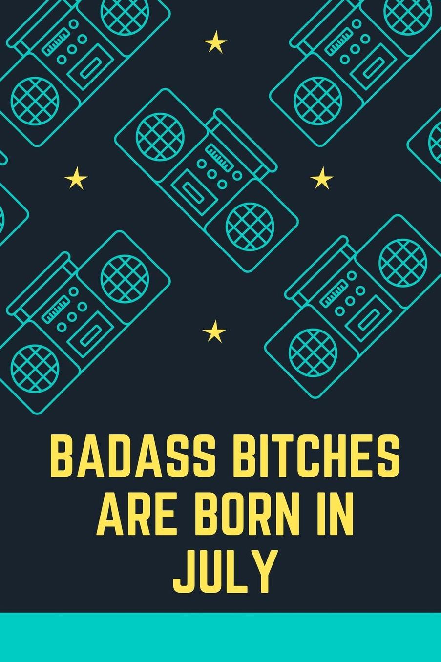 Bad Ass Bitches Are Born in July: A5 notebook dotted unique birthday gift for girls born in July funny present for best friends and coworker journal calendar diary