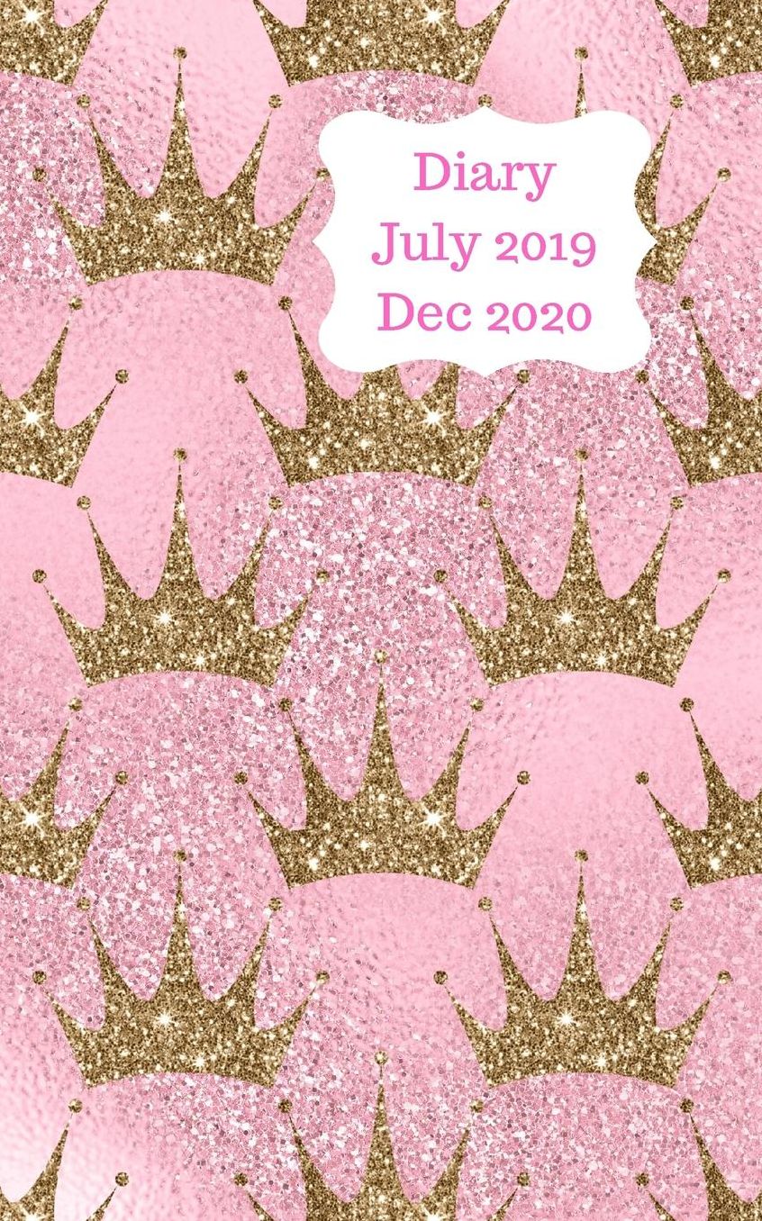 Diary July 2019 Dec 2020: 5x8 pocket size, week to a page 18 month diary. Space for notes and to do list on each page. Perfect for teachers, students and small business owners. Pink with gold glitter crowns design