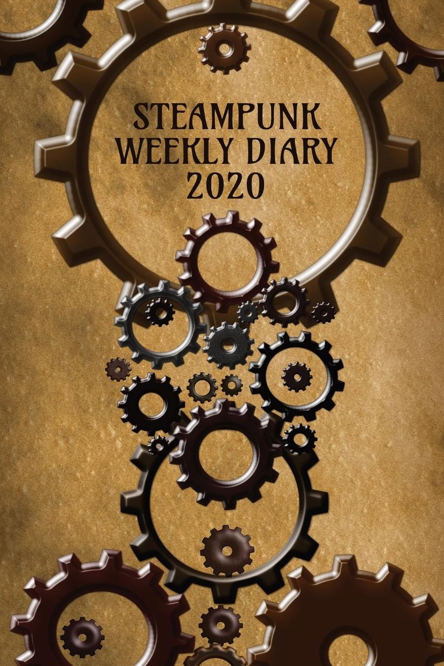 Steampunk Weekly Diary 2020: Weekly Planner with added extras in the Diary - Steampunk 03