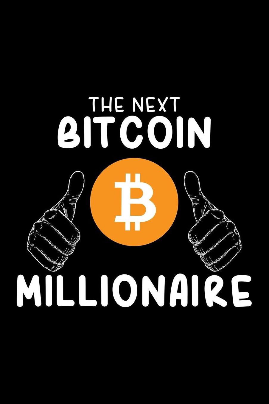 The Next Bitcoin Millionaire: Blank Paper Sketch Book - Artist Sketch Pad Journal for Sketching, Doodling, Drawing, Painting or Writing