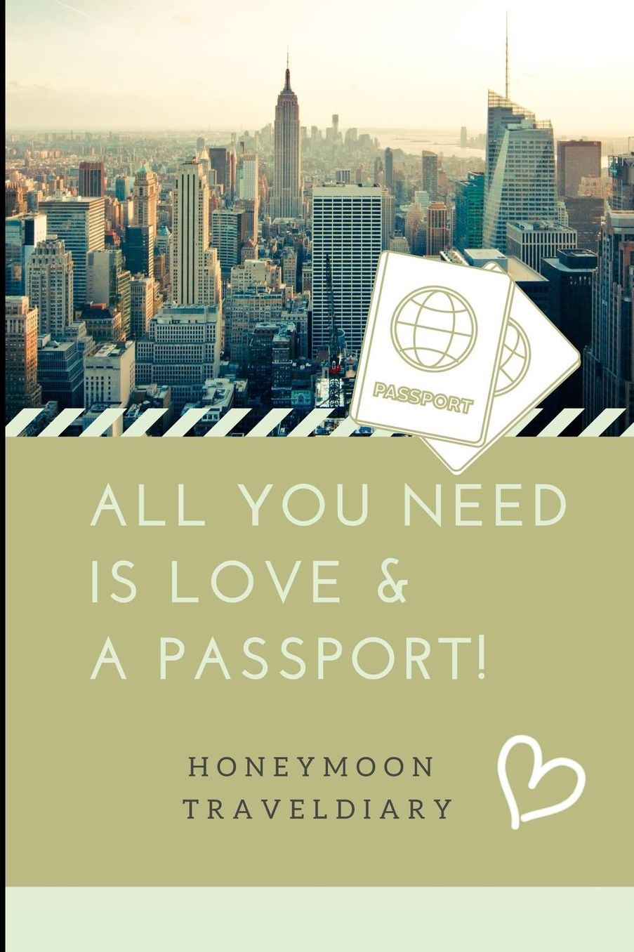 All You Need Is Love & a Passport! Honeymoon Traveldiary: A5 notebook lined unique wedding gift for bride or groom honeymoon journal engagement present planner bridal shower giftidea