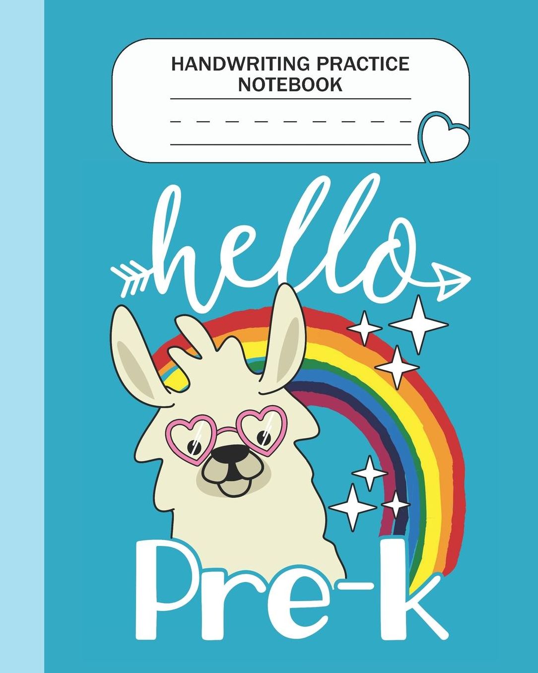 Handwriting Practice Notebook - Hello Pre-K: Pre-K Grade Level K-3 Learn and Practice Handwriting Paper Notebook With Dotted Lined Sheets / Dotted MidLine for Handwriting Practice Kindergarten Students - Llama Lovers
