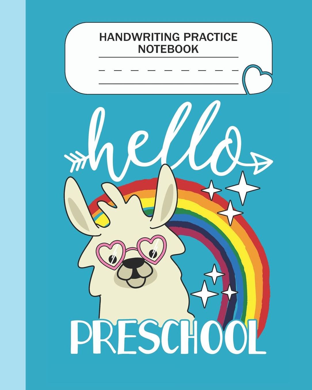 Handwriting Practice Notebook - Hello Preschool: Preschool Grade Level K-3 Learn and Practice Handwriting Paper Notebook With Dotted Lined Sheets / Dotted MidLine for Handwriting Practice Kindergarten Students - Llama Lovers
