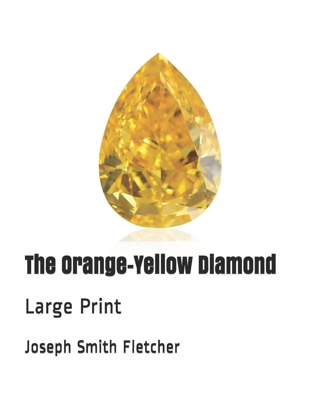 The Orange-Yellow Diamond: Large Print