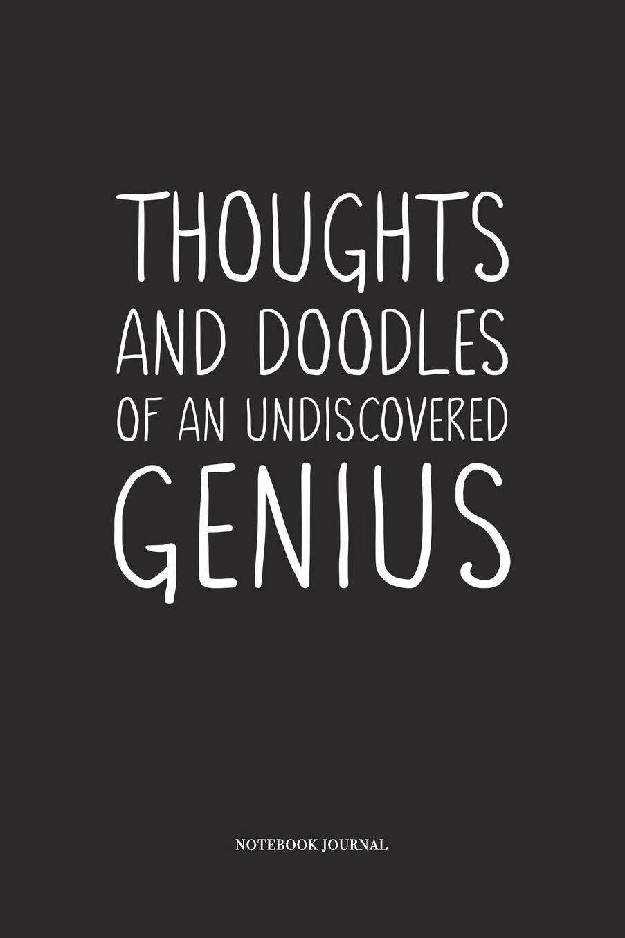 Thoughts And Doodles Of An Undiscovered Genius: A 6 x 9 Inch Matte Softcover Quote Diary Notebook With A Cover Slogan and 120 Blank Lined PagesBest Dad Ever