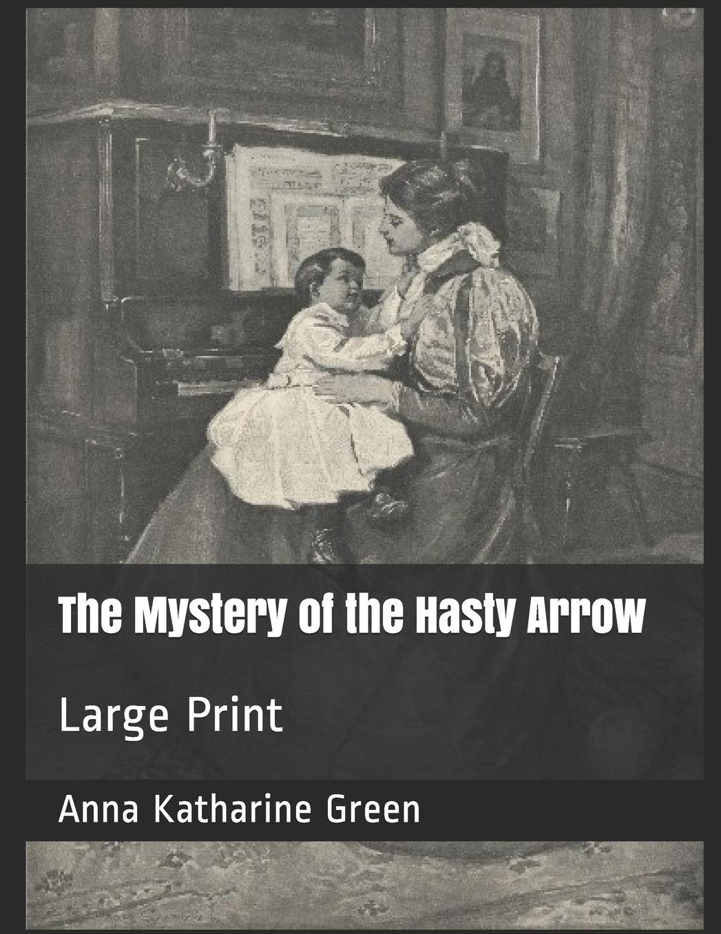 The Mystery of the Hasty Arrow: Large Print