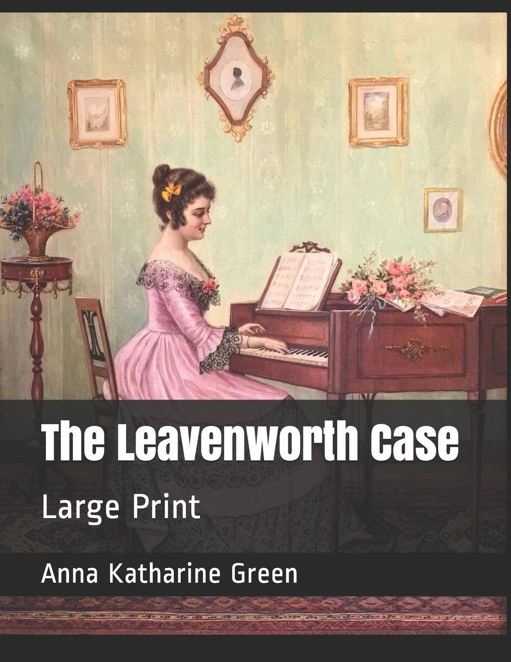 The Leavenworth Case: Large Print