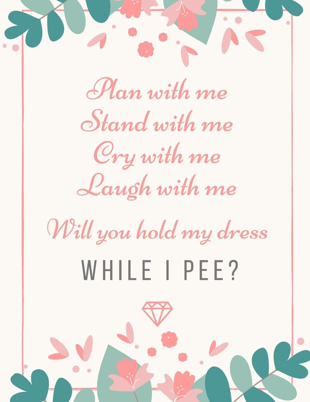 Plan With Me Stand With Me Cry With Me Laugh With Me Will You Hold My Dress While I Pee: Bridesmaid Proposal Prompted Fill In Organizer for Maid of Honor for Notes, Reminders, Lists, Things to do, Important Dates, Proposal Gift For Bridesmaids.