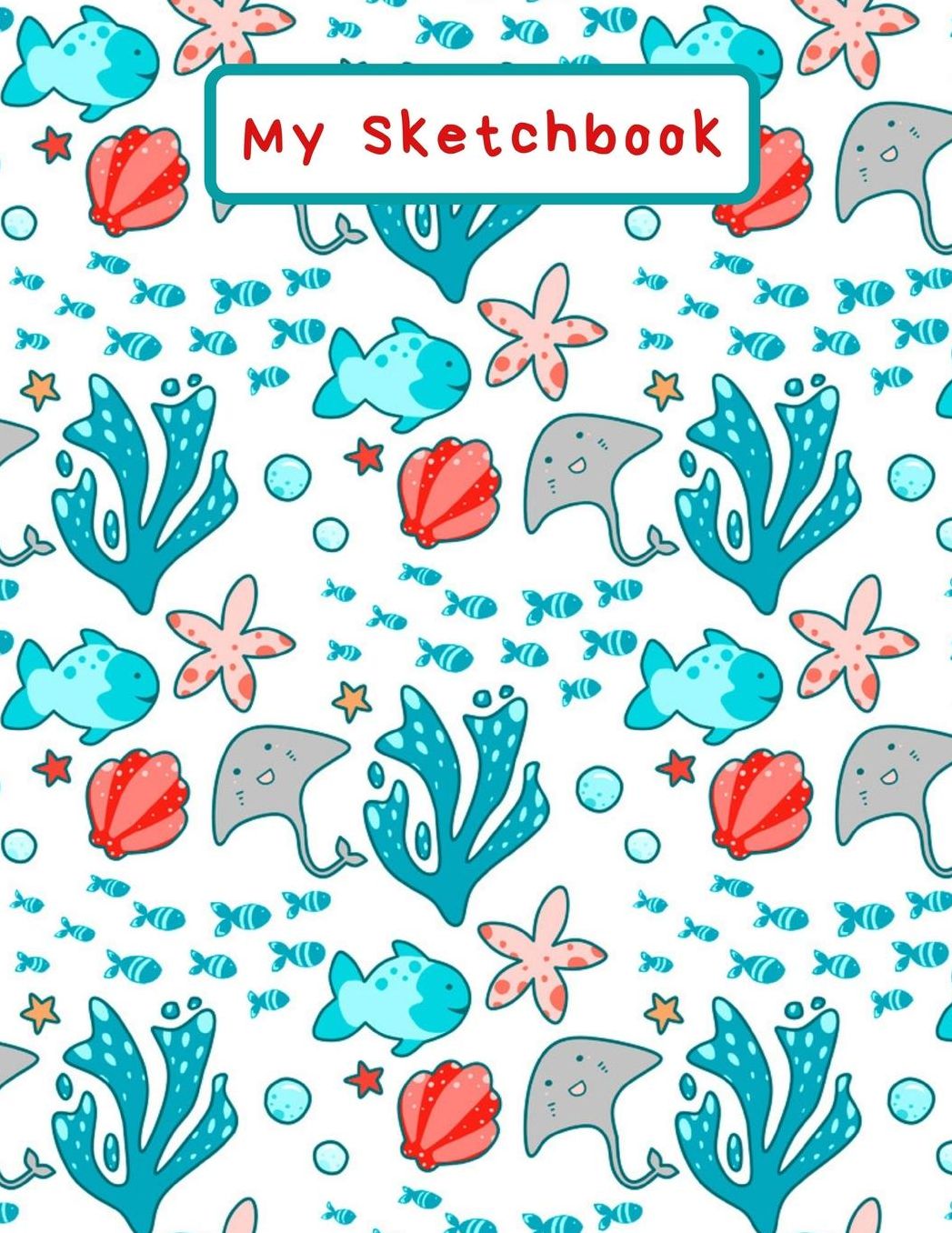 My Sketchbook: Sea Creatures Pattern, Large Sketchbook, 120 pages, 8.5 by 11