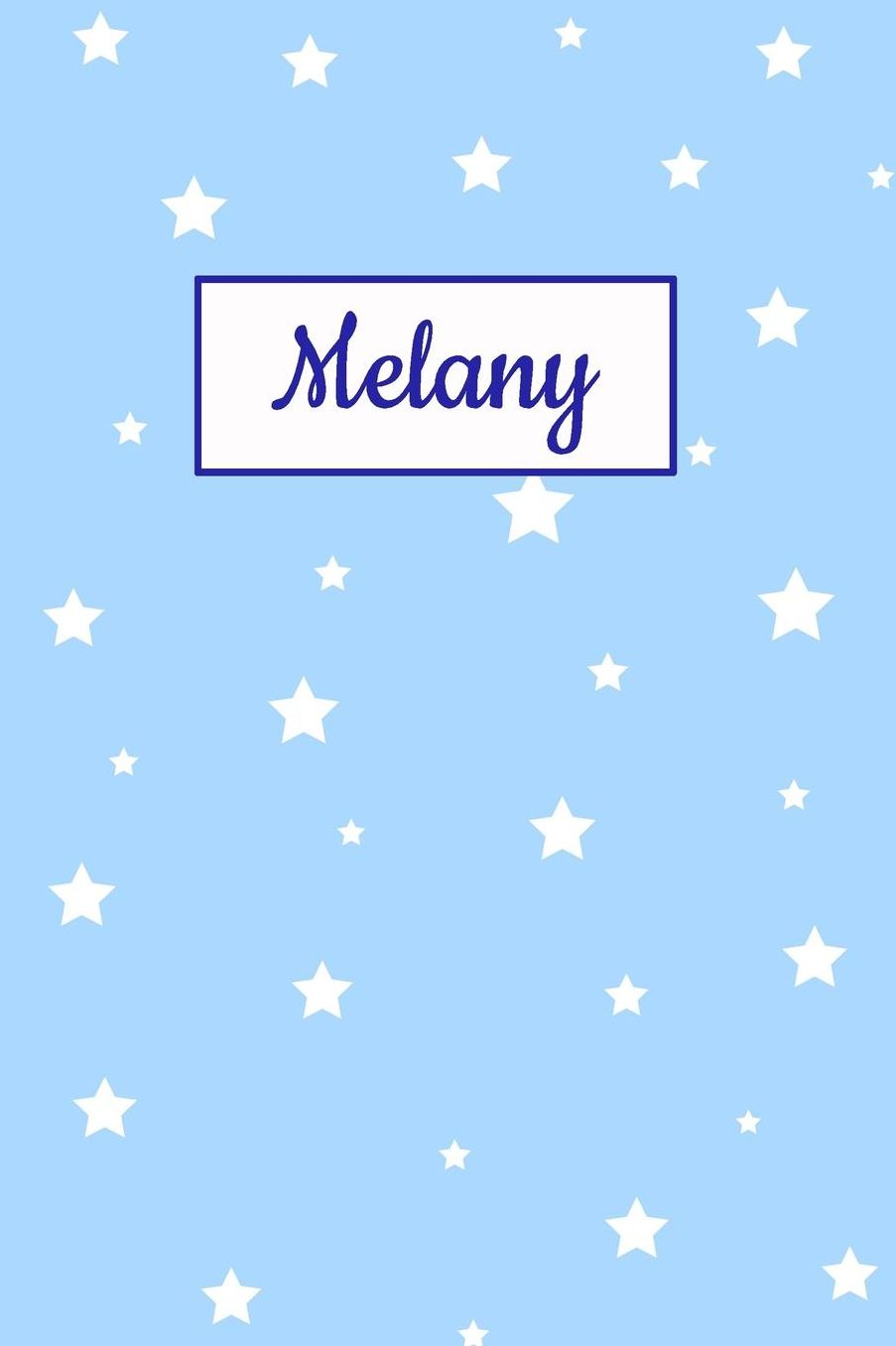 Melany: Personalized Name Journal. Wide Ruled (Lined) Writing Diary, Composition Book. Baby Blue Star Cover for Girls, Kids and Teens