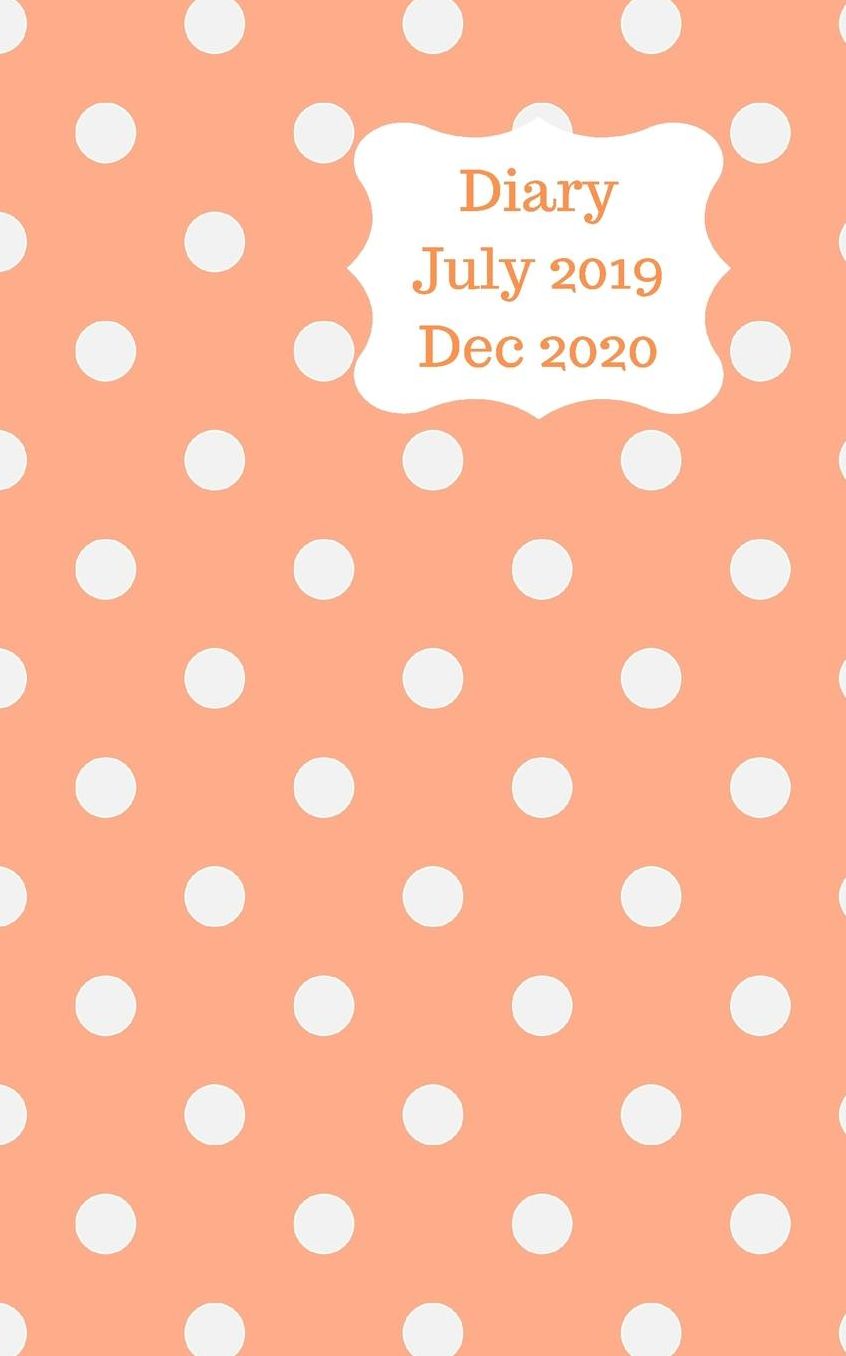 Diary July 2019 Dec 2020: 5x8 pocket size, week to a page 18 month diary. Space for notes and to do list on each page. Perfect for teachers, students and small business owners. Orange with white polka dots design