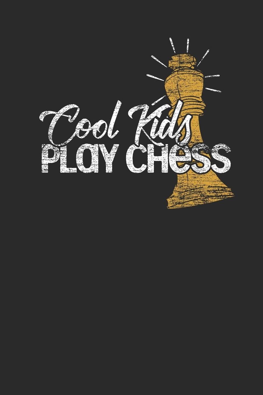 Cool Kids Play Chess: Blank Lined Notebook (6 x 9 - 120 pages) Chess Game Notebook for Daily Journal, Diary, and Gift
