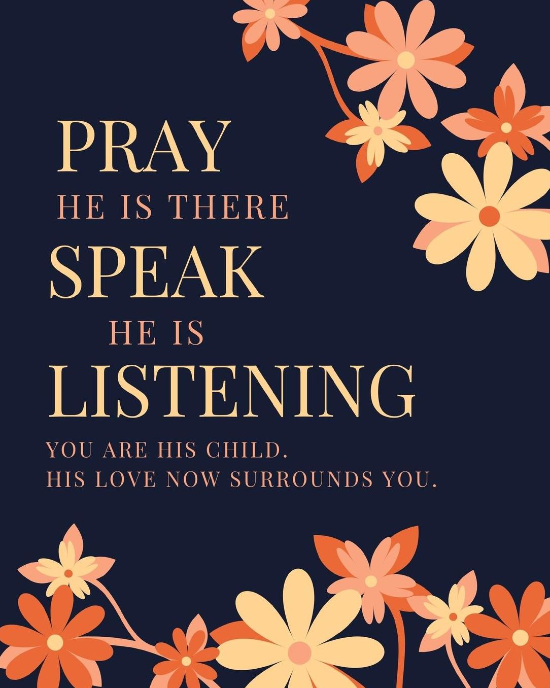 Pray He Is There Speak He Is Listening You Are His Child His Love Now Surrounds You: Keep Track of Daily Requests, Praises Journal: Prompted Fill In Your Prayers Praise And Thanks Scripture Verses, Sermon Notes and Bible Study Diary To Write Things In.