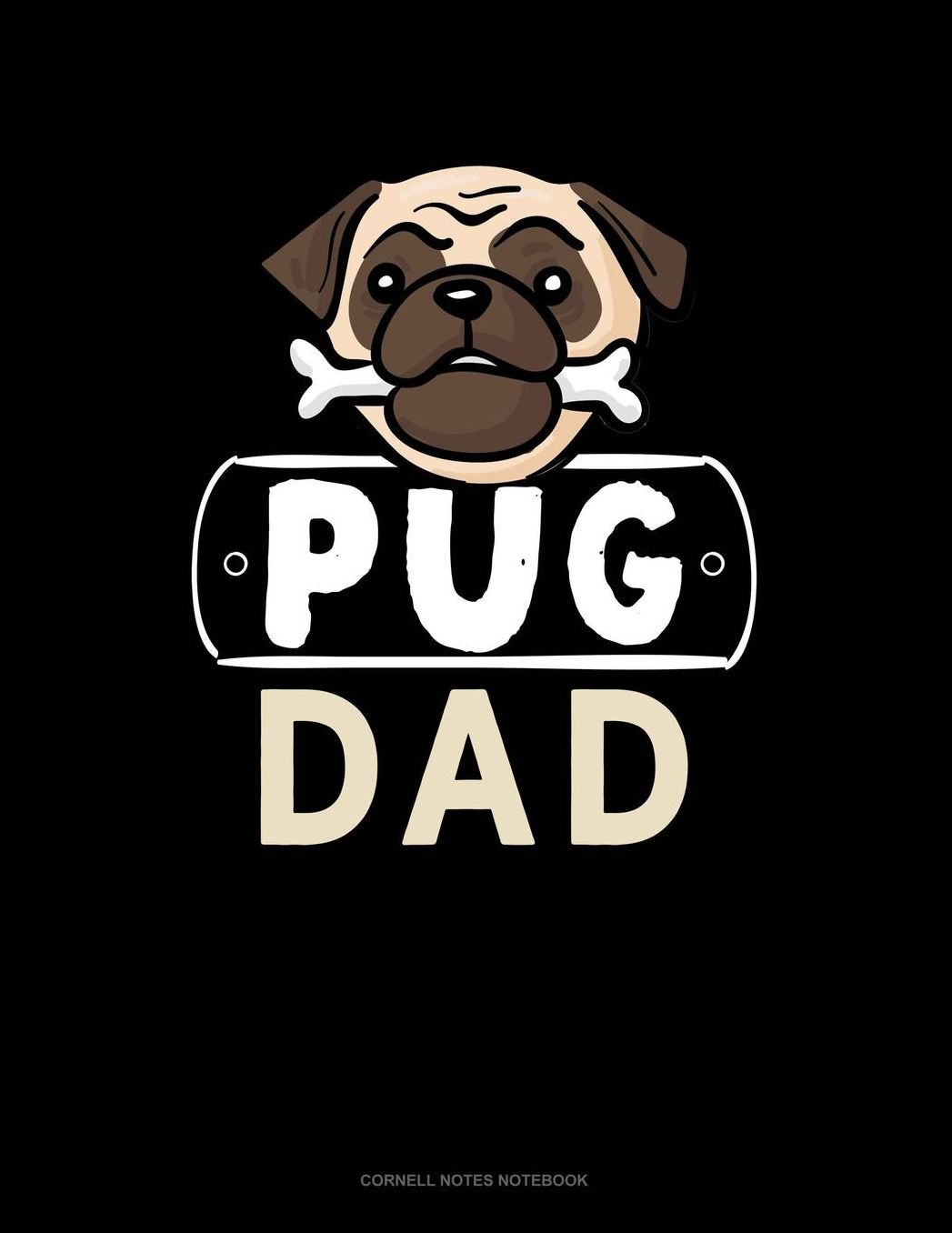 Pug Dad: Cornell Notes Notebook