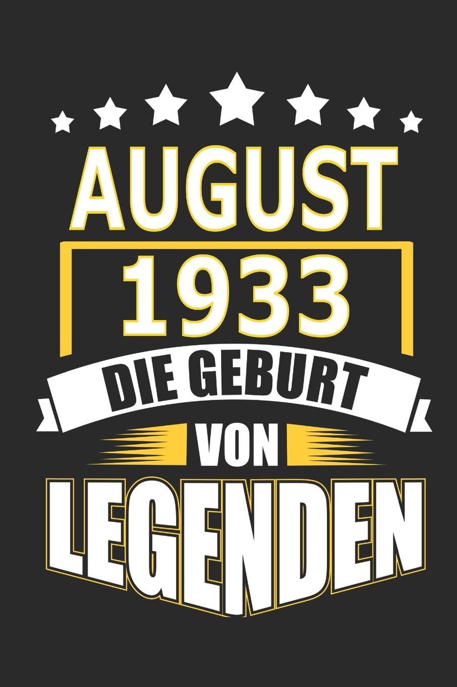 August 1933 Die Geburt von Legenden: Notizbuch, Notizblock, Geburtstag Geschenk Buch mit 110 linierten Seiten