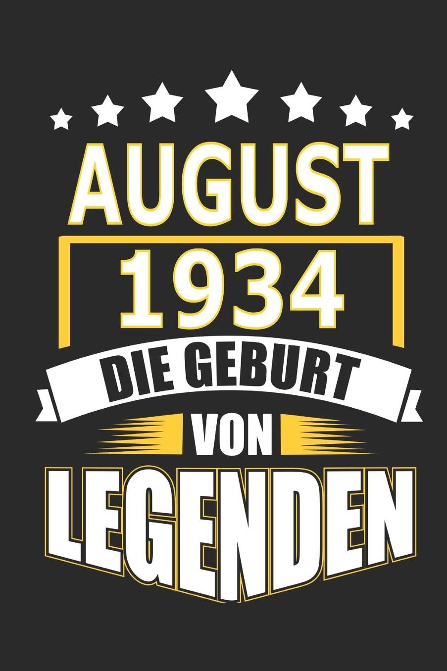 August 1934 Die Geburt von Legenden: Notizbuch, Notizblock, Geburtstag Geschenk Buch mit 110 linierten Seiten