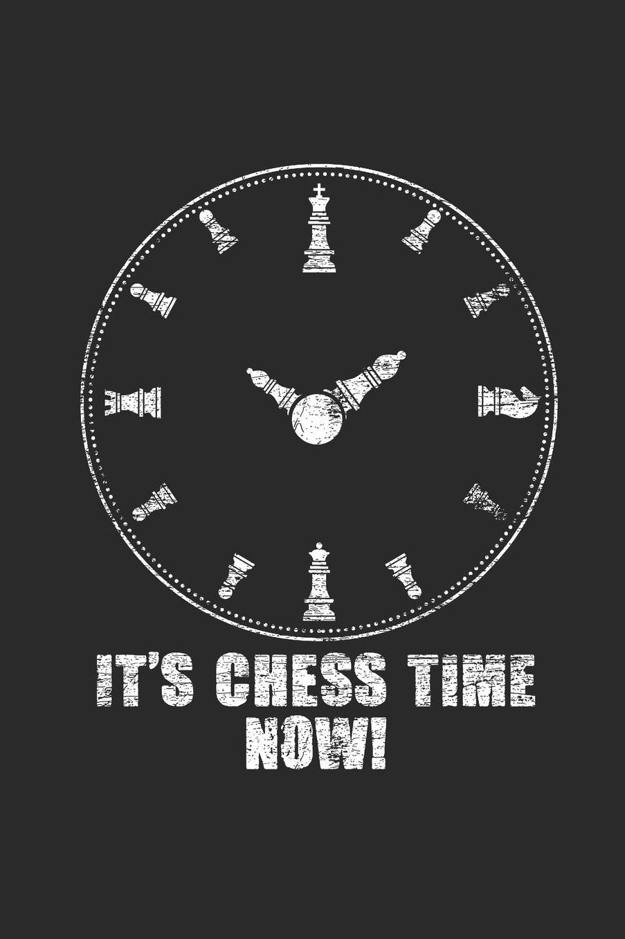 It's Chess Time Now: Blank Lined Notebook (6 x 9 - 120 pages) Chess Game Notebook for Daily Journal, Diary, and Gift