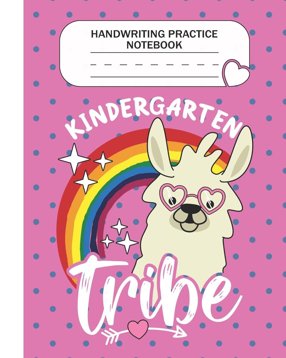 Handwriting Practice Notebook - Kindergarten Tribe: Kindergarten Grade Level K-3 Learn and Practice Handwriting Paper Notebook With Dotted Lined Sheets / Dotted MidLine for Handwriting Practice Kindergarten Students - Llama Lovers