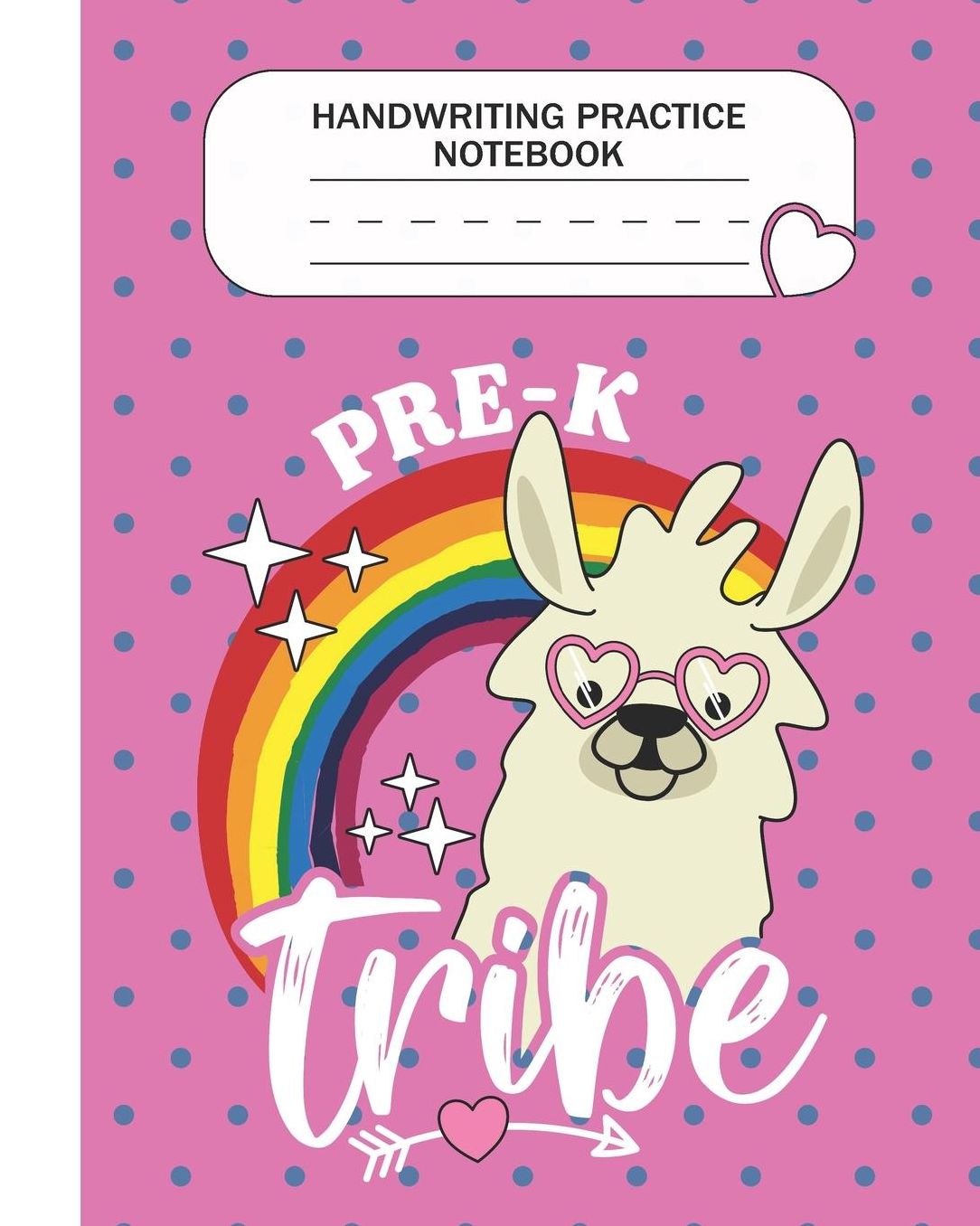 Handwriting Practice Notebook - Pre-K Tribe: Prekindergarten Grade Level K-3 Learn and Practice Handwriting Paper Notebook With Dotted Lined Sheets / Dotted MidLine for Handwriting Practice Kindergarten Students - Llama Lovers