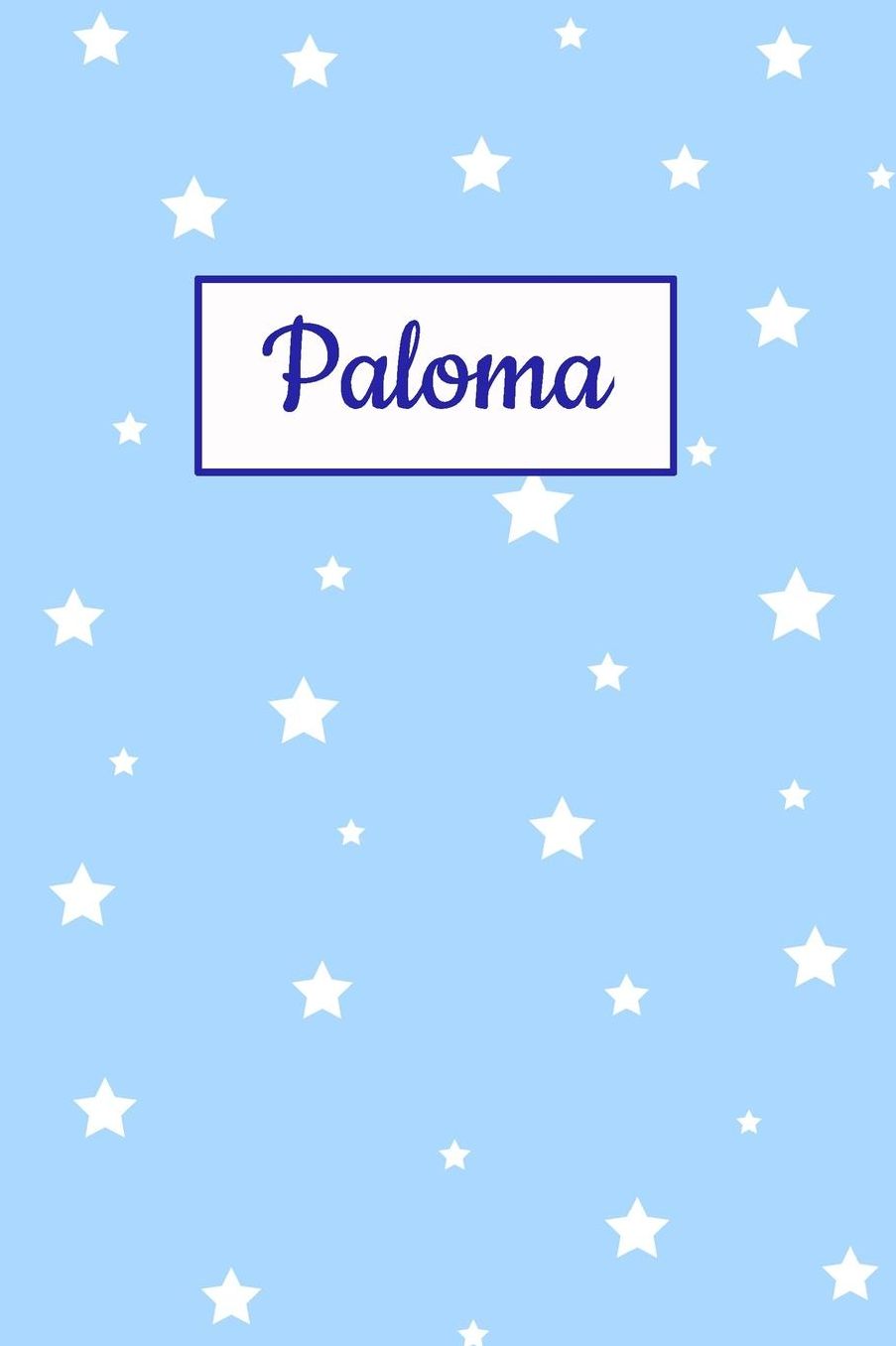 Paloma: Personalized Name Journal. Wide Ruled (Lined) Writing Diary, Composition Book. Baby Blue Star Cover for Girls, Kids and Teens