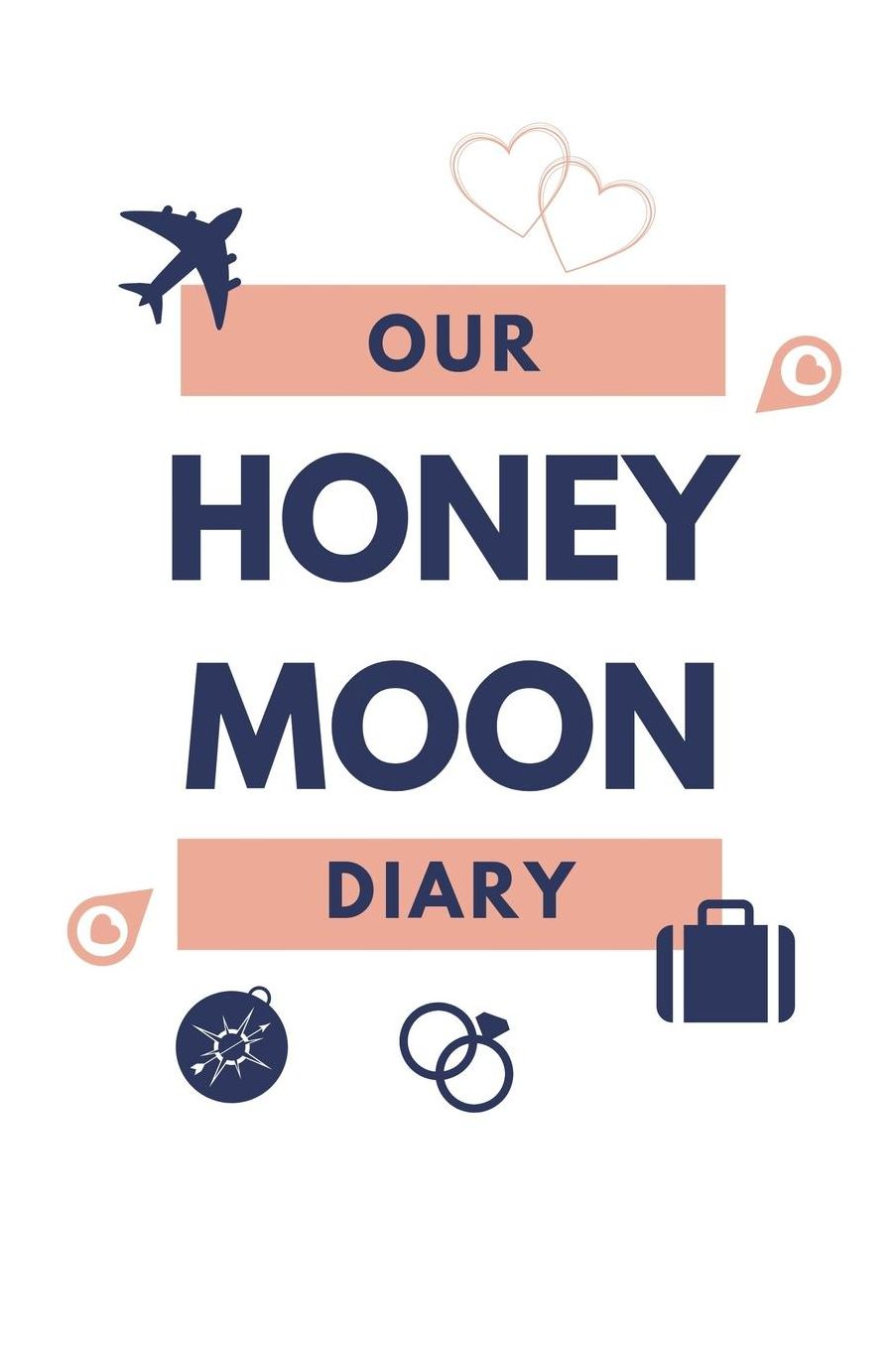 Our Honey Moon Diary: A5 notebook squared unique wedding gift for bride or groom honeymoon journal engagement present planner bridal shower giftidea