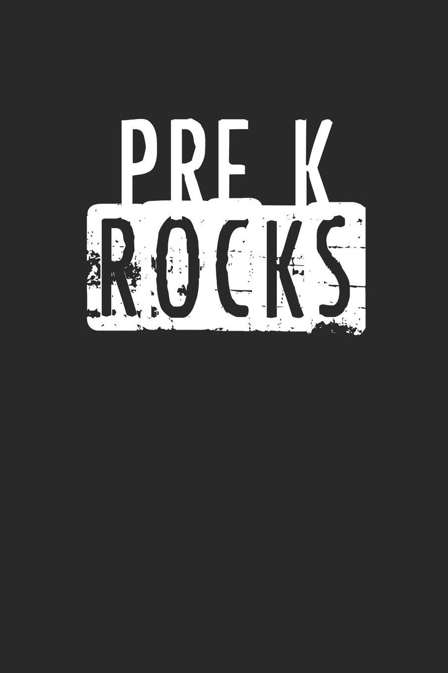 Back to School Notebook 'Pre-K Rocks' - Back To School Gift for Her and Him - Back to School Writing Journal: Medium College-Ruled Journey Diary, 110 page, Lined, 6x9 (15.2 x 22.9 cm)
