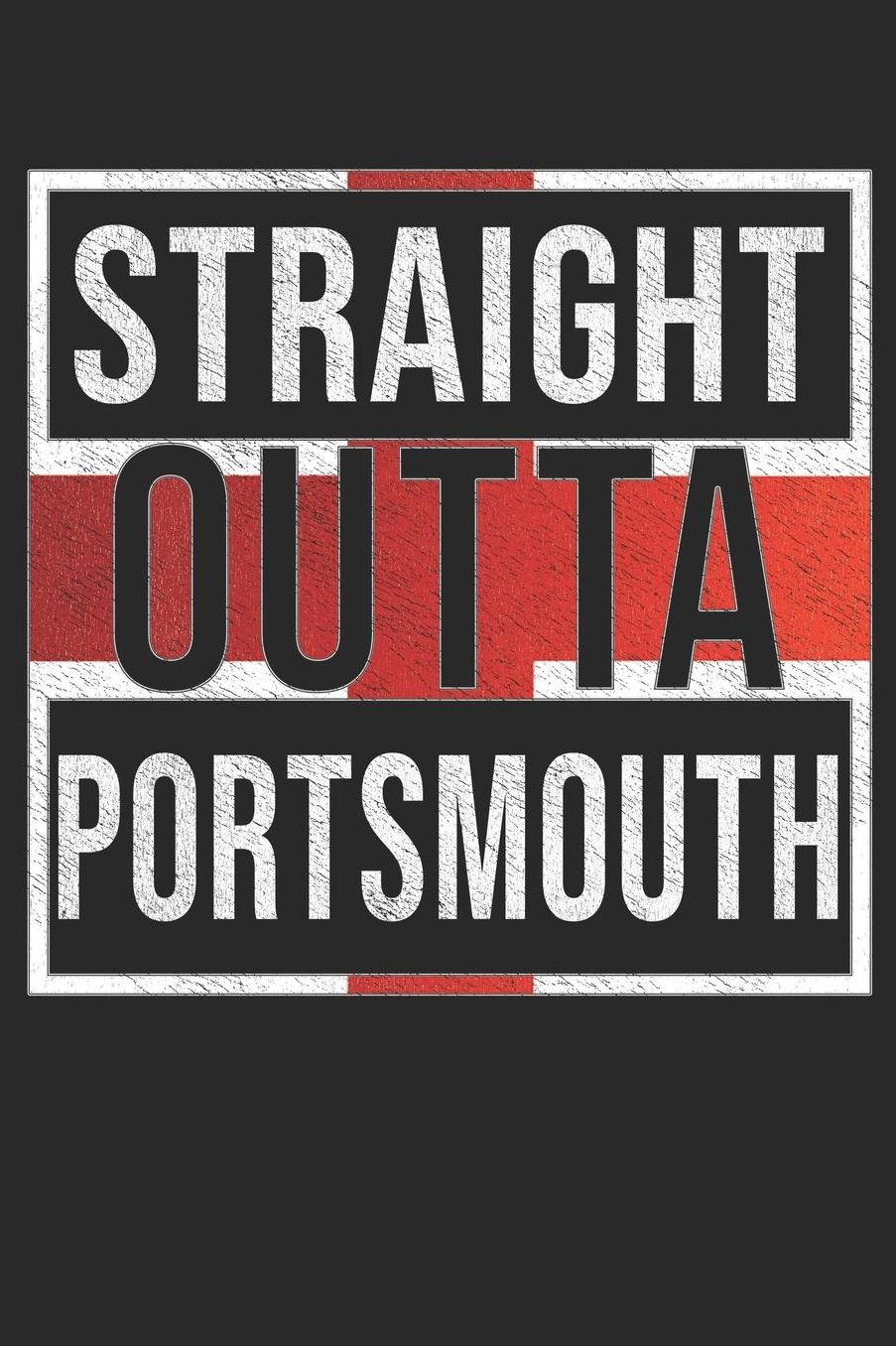 Straight Outta Portsmouth: Portsmouth Notebook Journal 6x9 Personalized Gift For English From England