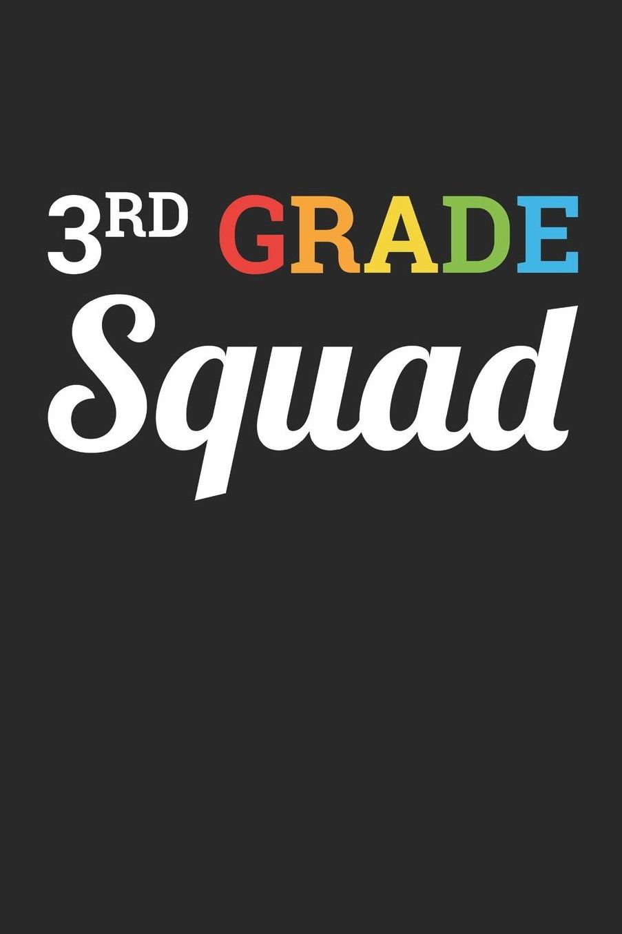 Back to School Notebook 'Third Grade Squad' - Back To School Gift for Her and Him - 3rd Grade Writing Journal: Medium College-Ruled Journey Diary, 110 page, Lined, 6x9 (15.2 x 22.9 cm)