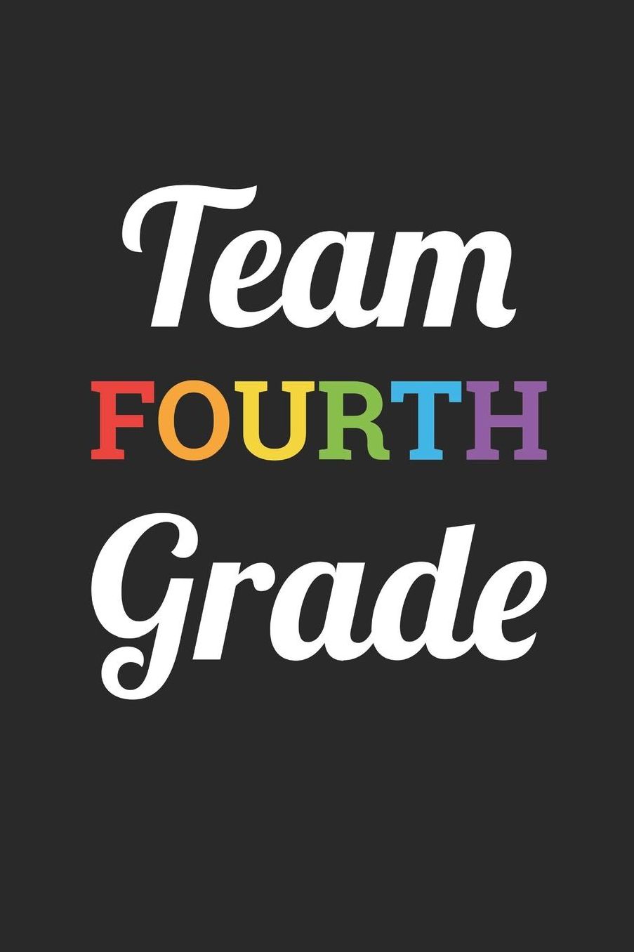Back to School Notebook 'Team Fourth Grade' - Back To School Gift for Her and Him - 4th Grade Writing Journal: Medium College-Ruled Journey Diary, 110 page, Lined, 6x9 (15.2 x 22.9 cm)
