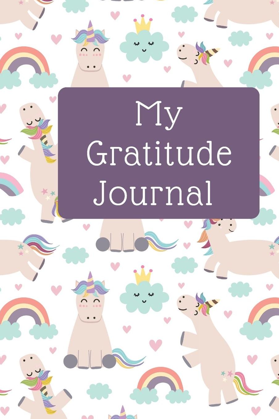 My Gratitude Journal: A Journal For Kids To Practice Mindfulness And Gratitude