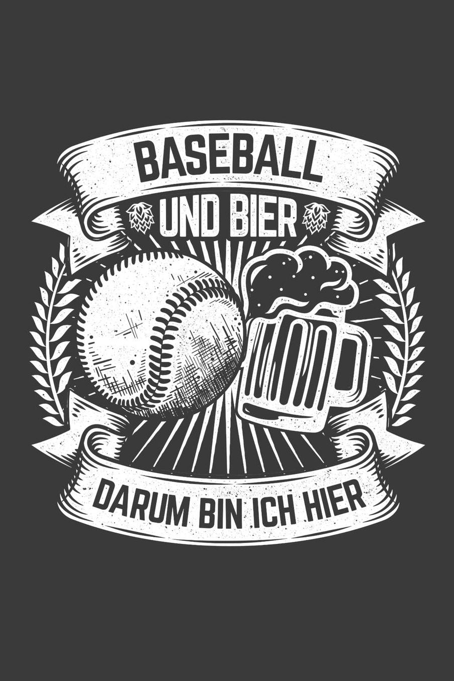 Baseball und Bier darum bin ich hier: Liniertes DinA 5 Notizbuch fï¿½r Baseball-Fans Baseballspieler Baseballspielerinnen und Sport Fans Notizheft