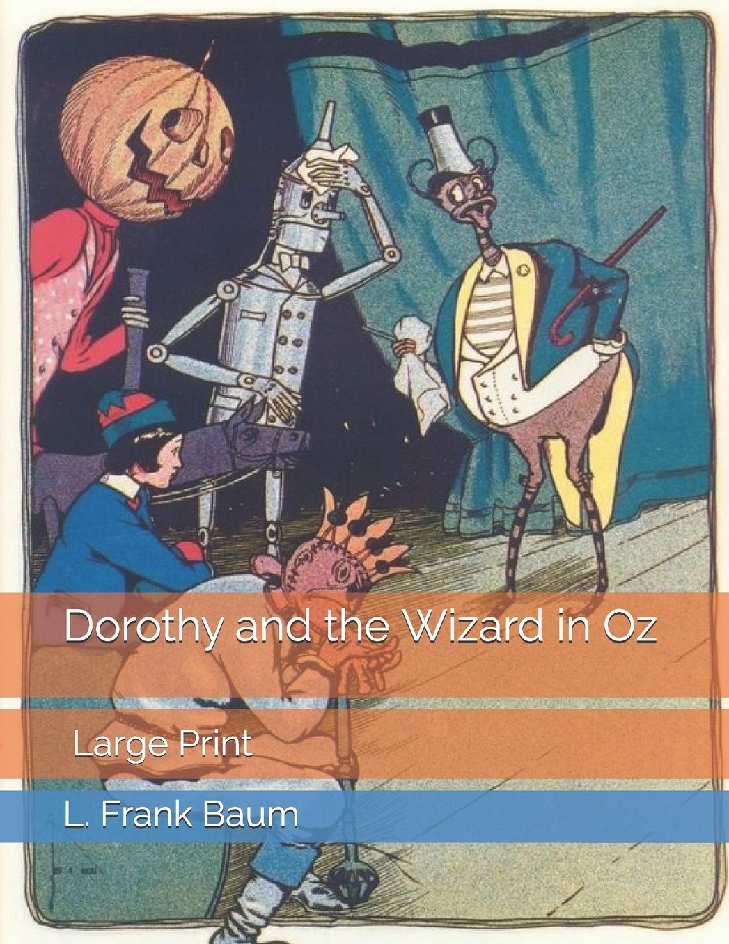 Dorothy and the Wizard in Oz: Large Print