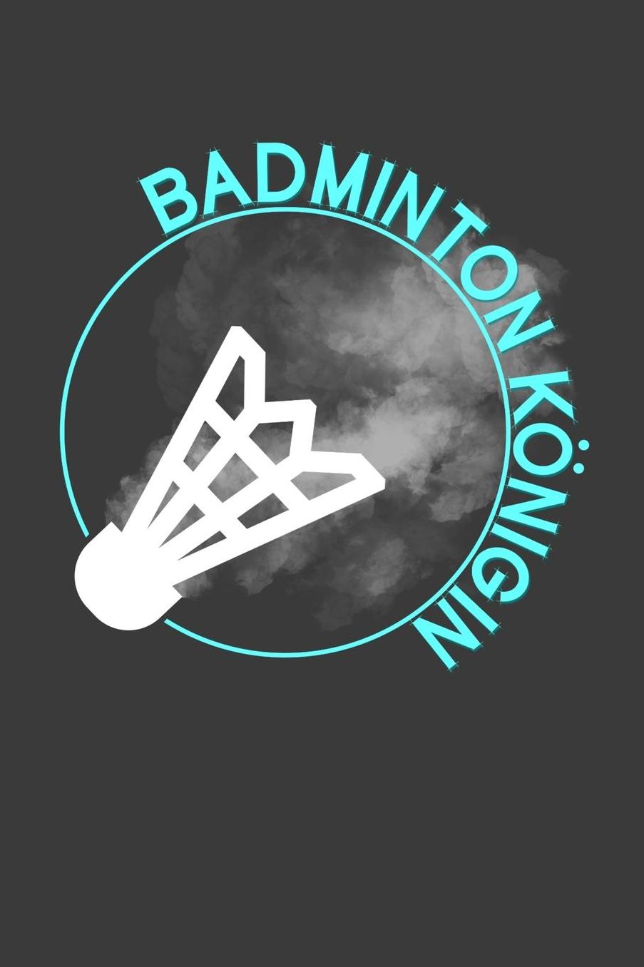 Badminton Kï¿½nigin: Liniertes DinA 5 Notizbuch fï¿½r Badminton-Fans Badminton-Spieler Shuttlecock Federball Notizheft