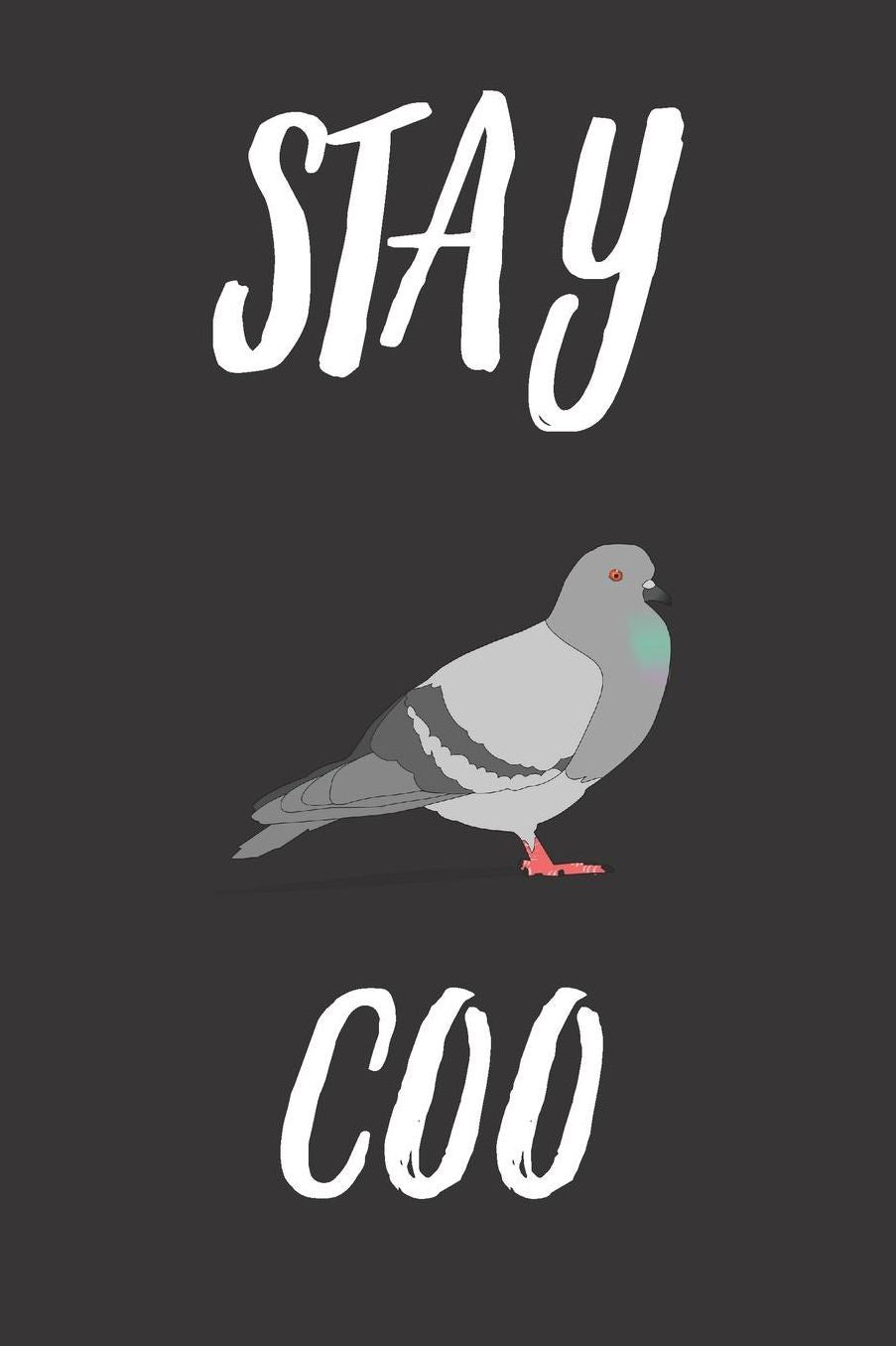 Stay Coo: small lined Pigeon Notebook / Travel Journal to write in (6'' x 9'') 120 pages
