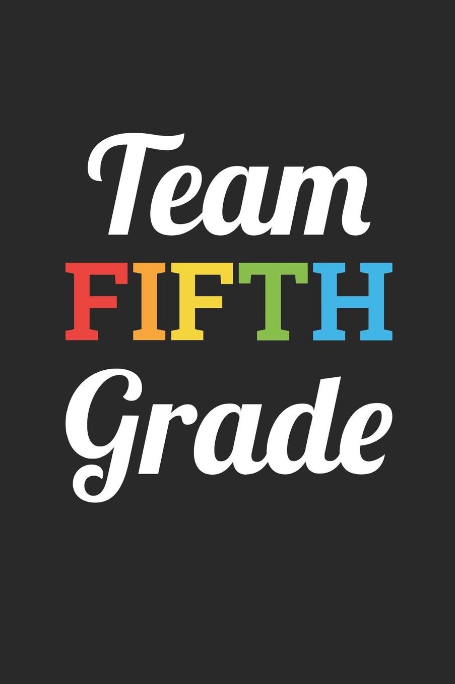 Back to School Notebook 'Team Fifth Grade' - Back To School Gift for Her and Him - 5th Grade Writing Journal: Medium College-Ruled Journey Diary, 110 page, Lined, 6x9 (15.2 x 22.9 cm)
