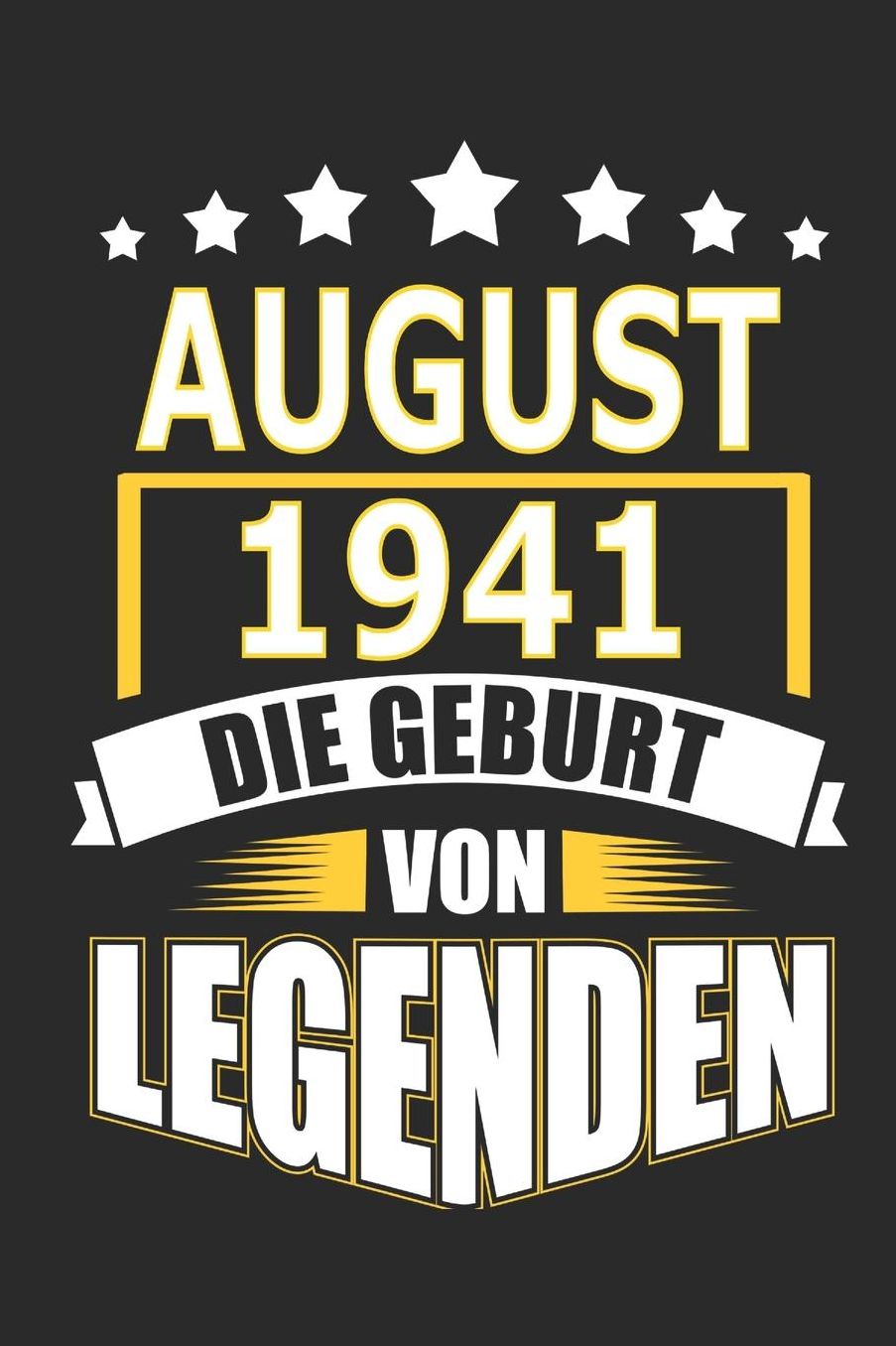 August 1941 Die Geburt von Legenden: Notizbuch, Notizblock, Geburtstag Geschenk Buch mit 110 linierten Seiten