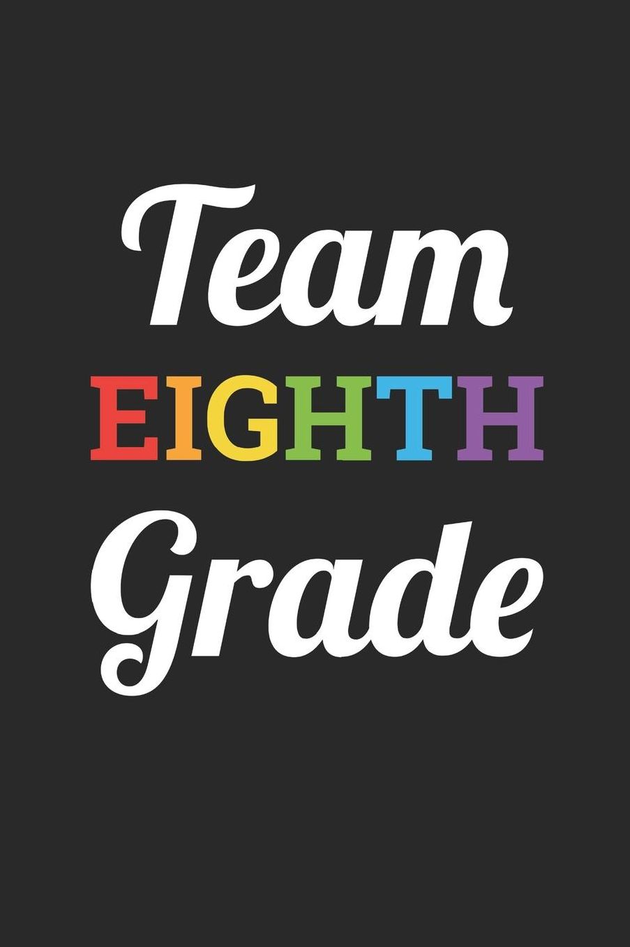 Back to School Notebook 'Team Eighth Grade' - Back To School Gift for Her and Him - 8th Grade Writing Journal: Medium College-Ruled Journey Diary, 110 page, Lined, 6x9 (15.2 x 22.9 cm)