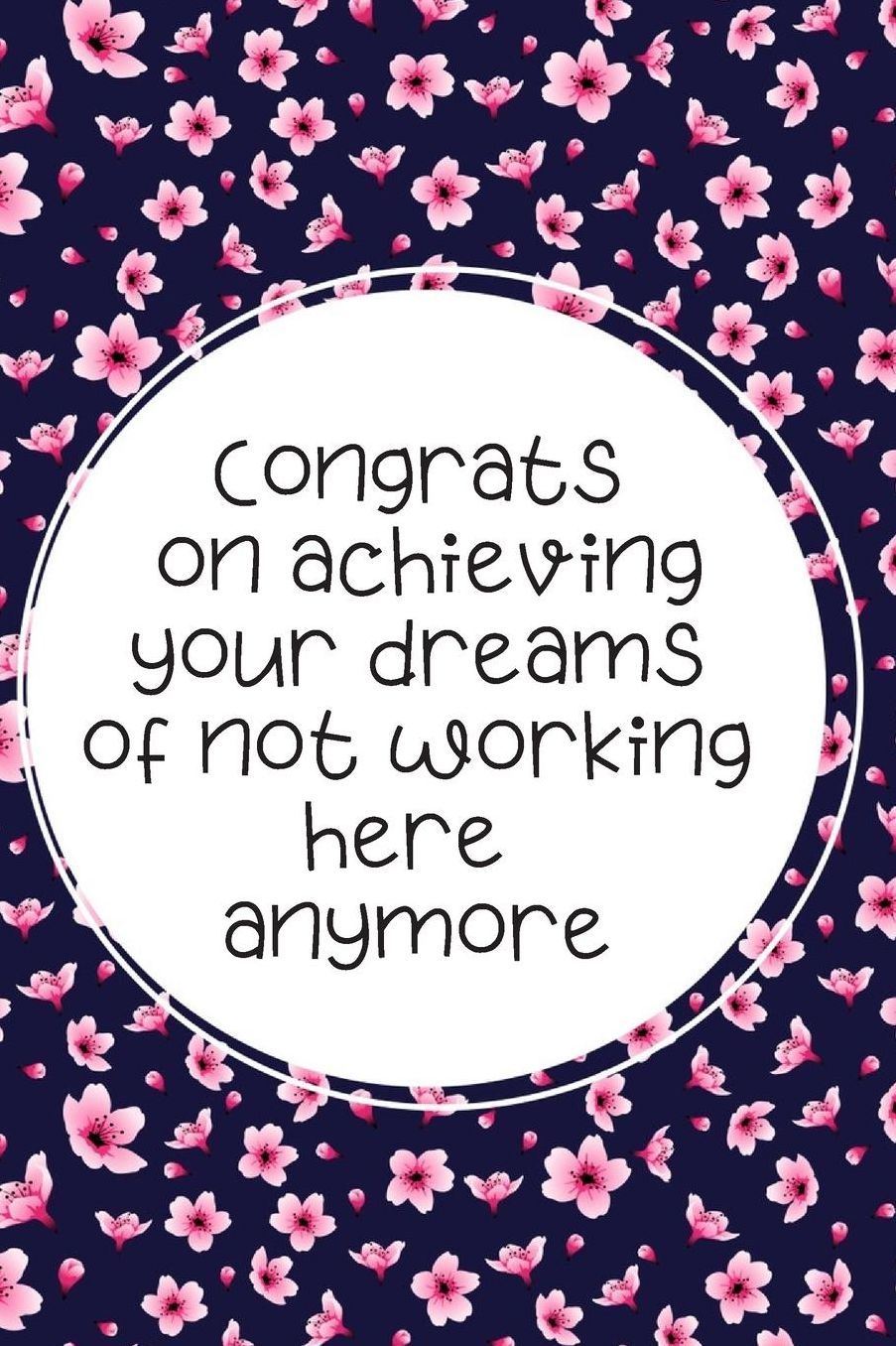 Congrats on achieving your dreams of not working here anymore: Going away Gift for Coworker / Colleague leaving Gifts Blank Lined Composition Notebook, Journal & Planner