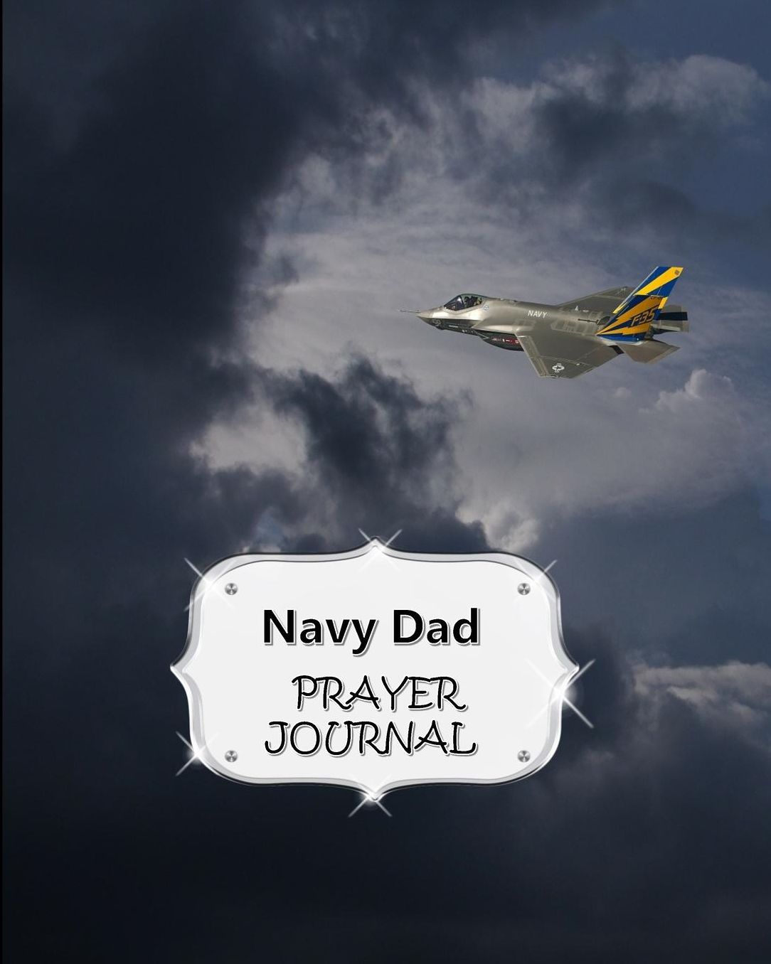 Navy Dad Prayer Journal: 60 days of Guided Prompts and Scriptures For a Closer Walk With God Navy Plane