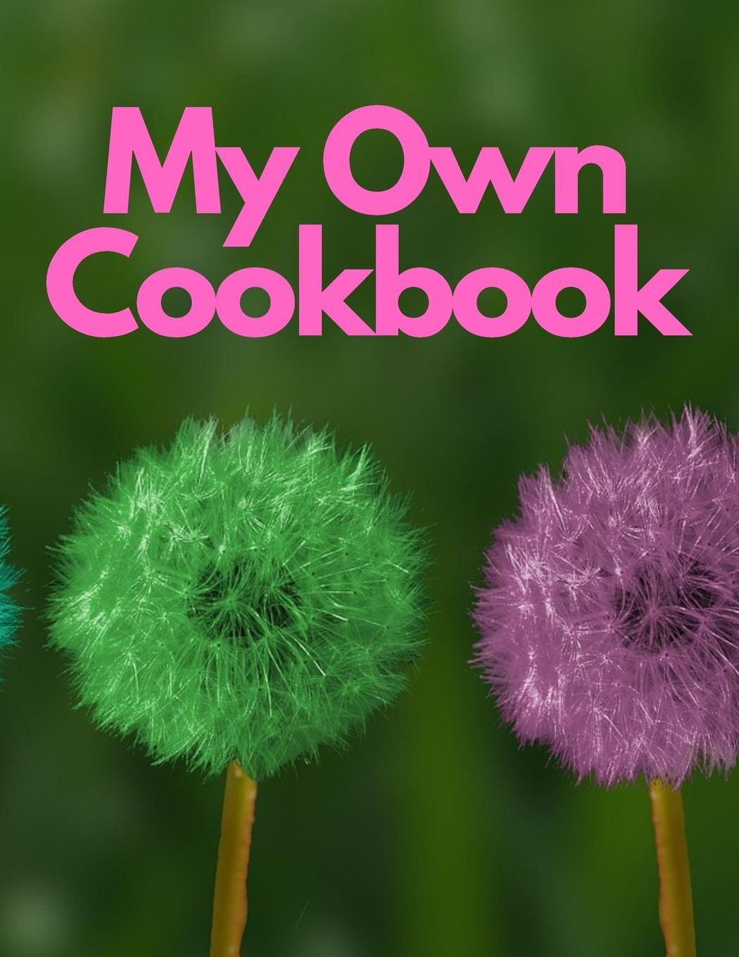 My Own Cookbook: Personal Baking Cooking Organizer Journal for Your Home Kitchen Recipes; 110 Pages
