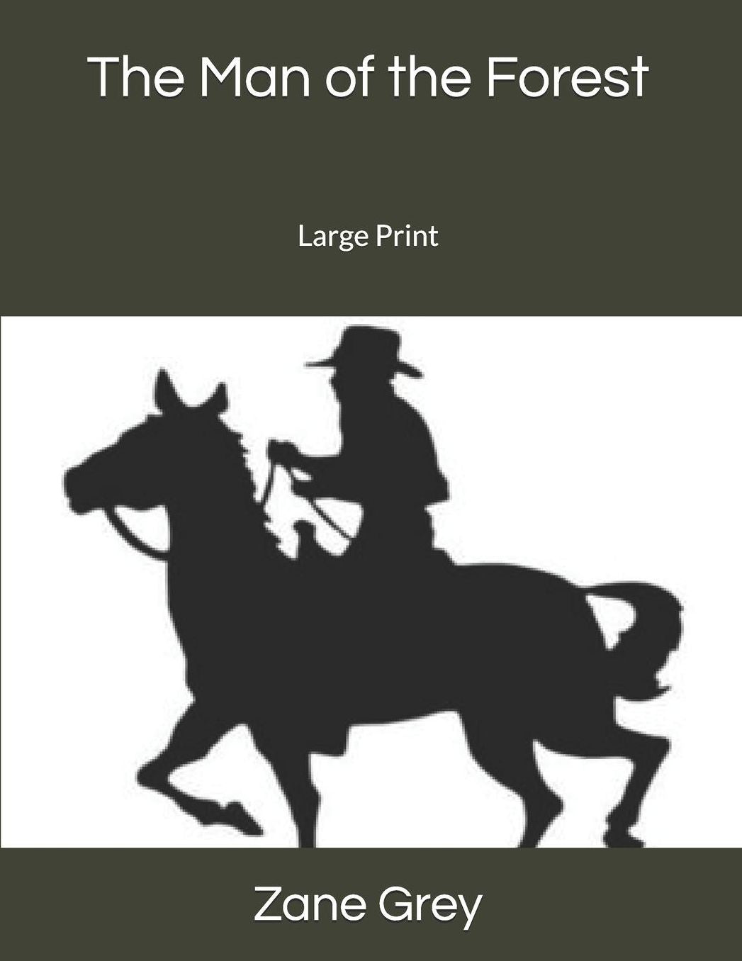 The Man of the Forest: Large Print
